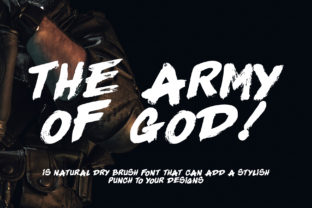 The Army of God: A Natural Dry Brush Font for Makers